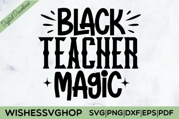 Black Teacher Magic SVG PNG for Crafts and Graphics