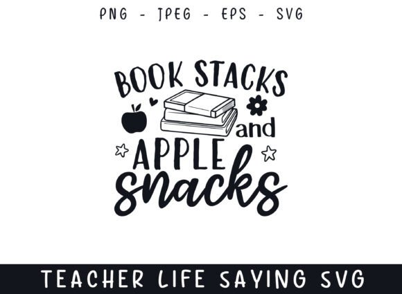 Book Stacks Apple Snack Teacher Life Say Graphics and Crafts
