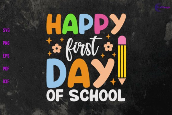 Happy First Day of School Shirt SVG PNG