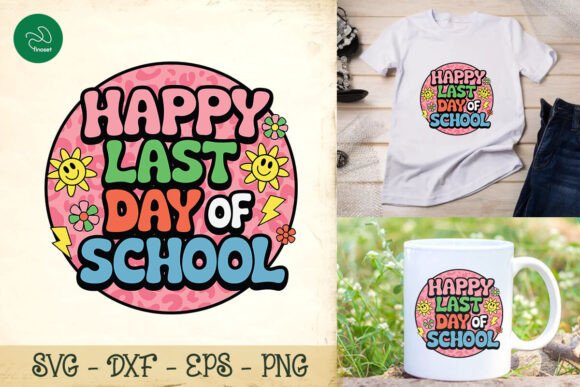 Happy Last Day of School Teacher Off SVG: Graphics & Crafts