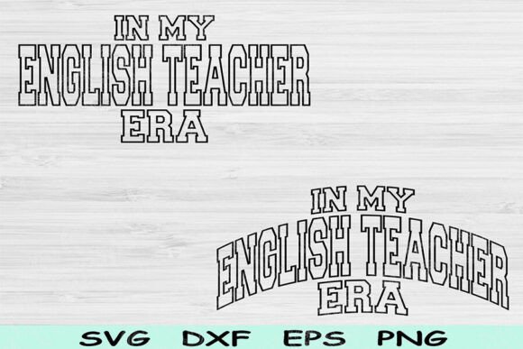 In My English Teacher Era Graphics & Crafts