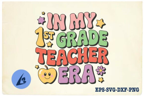 In My First Grade Teacher Era SVG Graphics