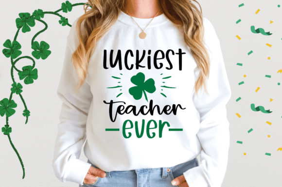 Luckiest Teacher Ever SVG Designs