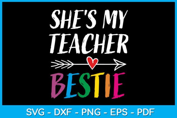 She s My Teacher Bestie SVG PNG