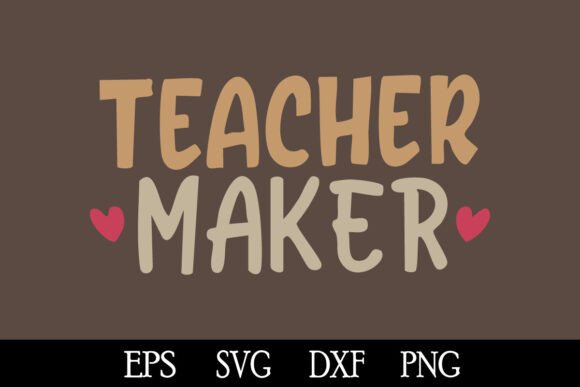 Teacher Maker SVG: Graphics and Crafts for Digital Publishing